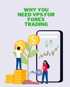 why you need vps for forex trading 